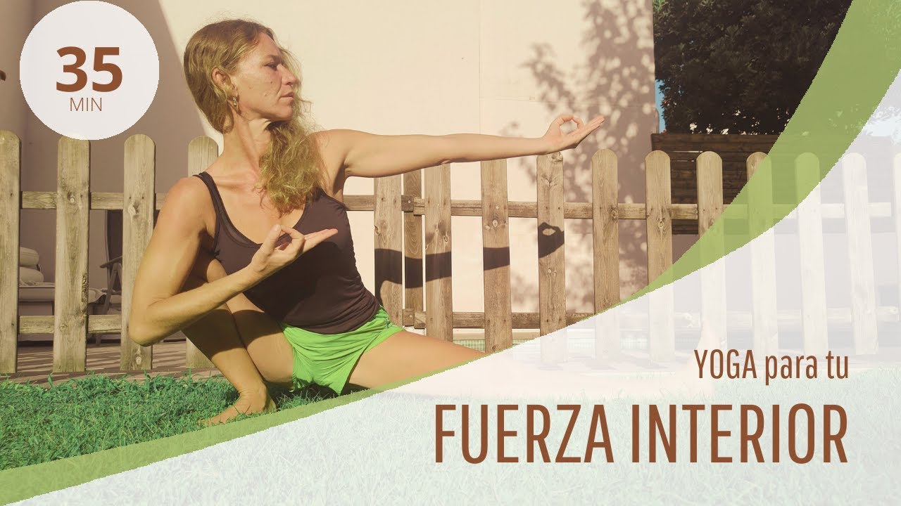 YOGA PARA TU FUERZA INTERIOR 🧘 Conecta con tu esencia