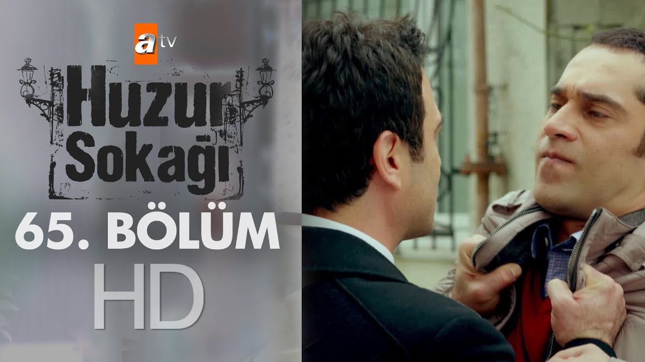 Huzur Sokağı 65. Bölüm