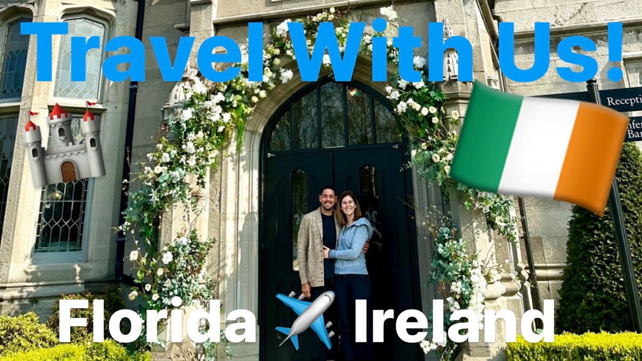 Travel With Us! Melbourne FL USA to Dublin Ireland | Clontarf Castle