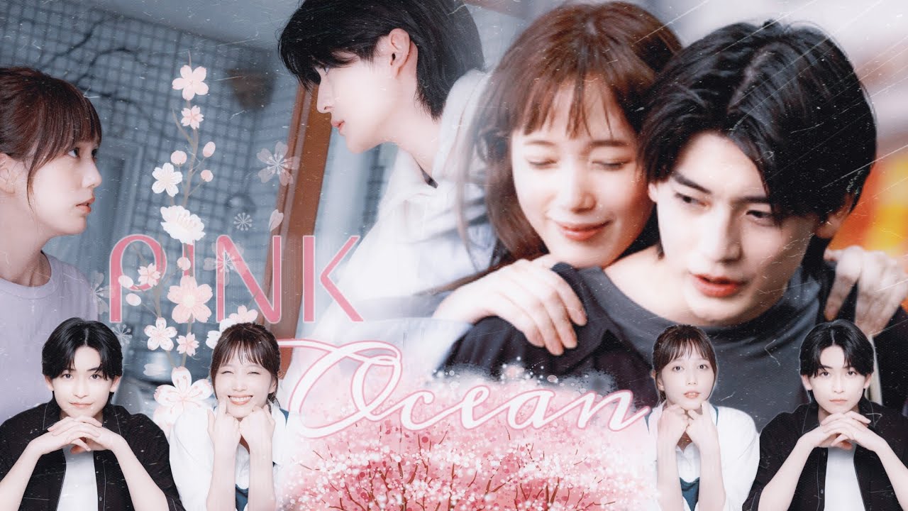 [Vietsub][FMV] Pink Ocean - Nakamichi Asuka × Sagami Dan | 本田翼×高橋文哉 「君の花になる」