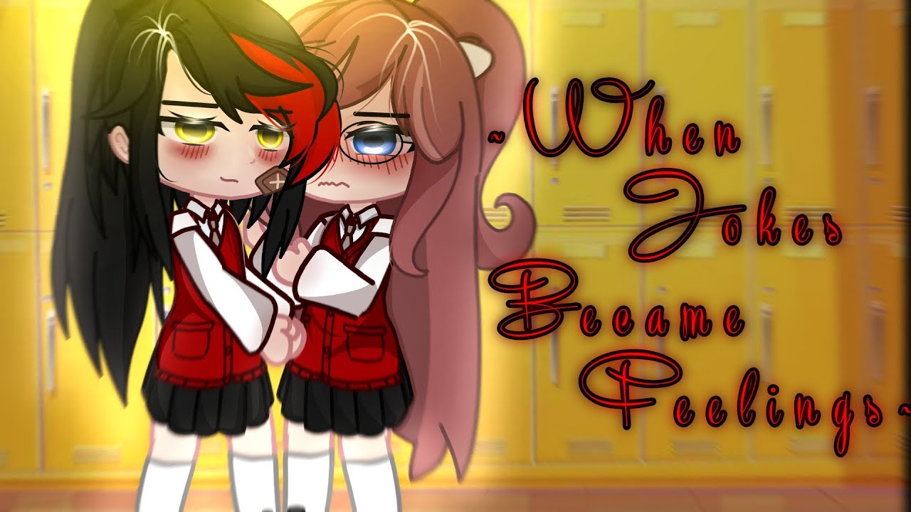 ``When Jokes Became Feelings`` || GCMM || LGBTQ+ || OG STORY. 