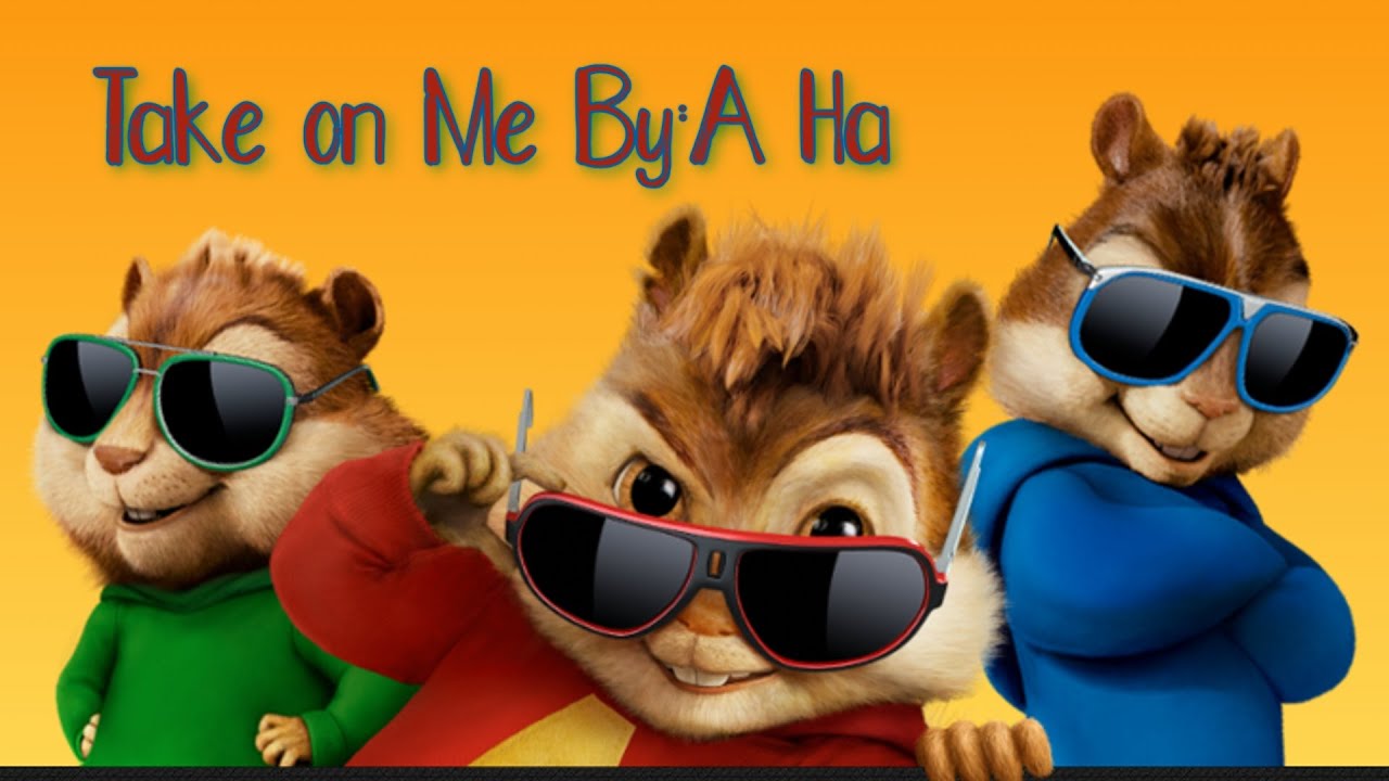 Alvin & the Chipmunks Take on Me A Ha
