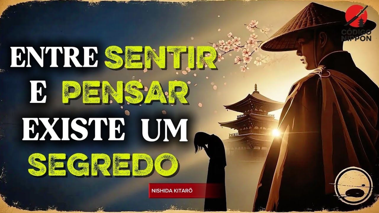 “O Espaço Oculto Entre Sentir e Pensar: A Sabedoria Japonesa Que Muda Tudo”Nishida Kitarō.