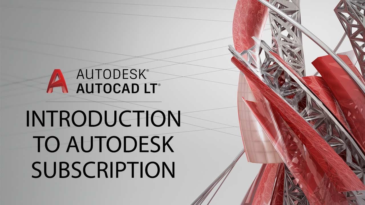 Autocad LT 2017 - Introduction to Autodesk Subscription