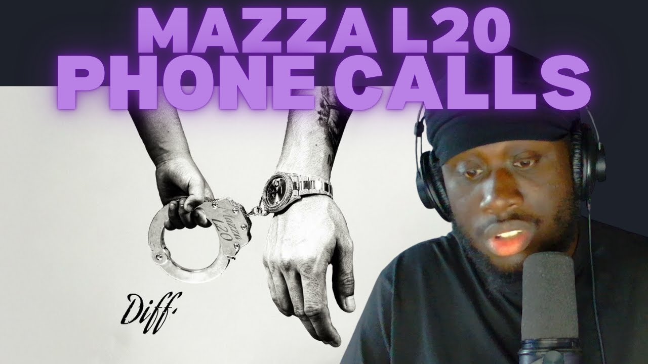 Mazza L20 - Phone Calls (Different Times Mixtape) [REACTION]