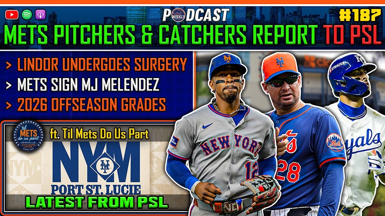Mets Pitchers & Catchers REPORT + Lindor SURGERY | Mets Weekly Podcast #187 (ft. TilMetsDoUsPart)