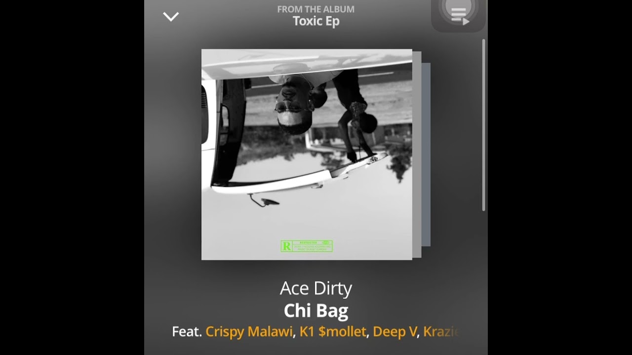 Ace Dirty - Chi bag ft Crispy Malawi, Krazie G, K1 $mollet & Deep V