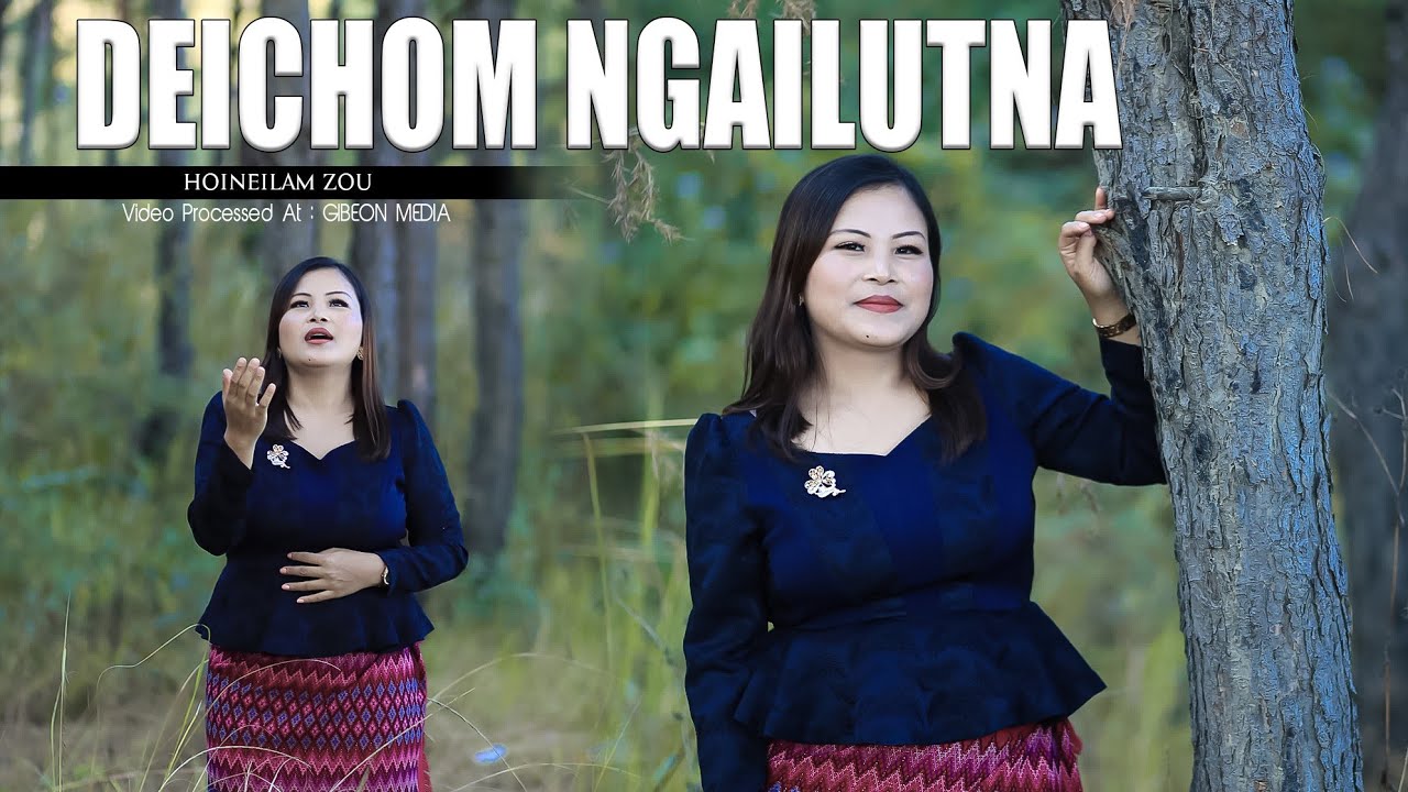 DEICHOM NGAILUTNA - NU HOINEILAM ZOU