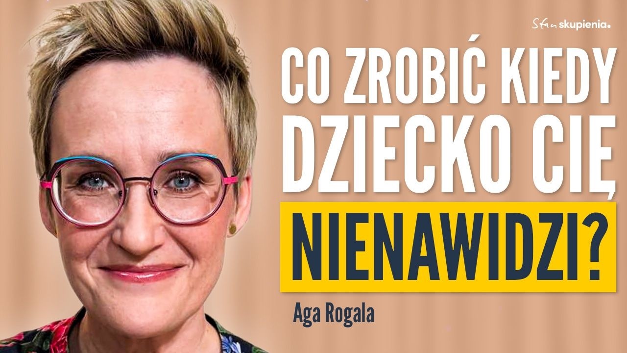 Aga Rogala: Dlaczego dzieci odcinają się od rodzic&oacute;w? | Stan Skupienia