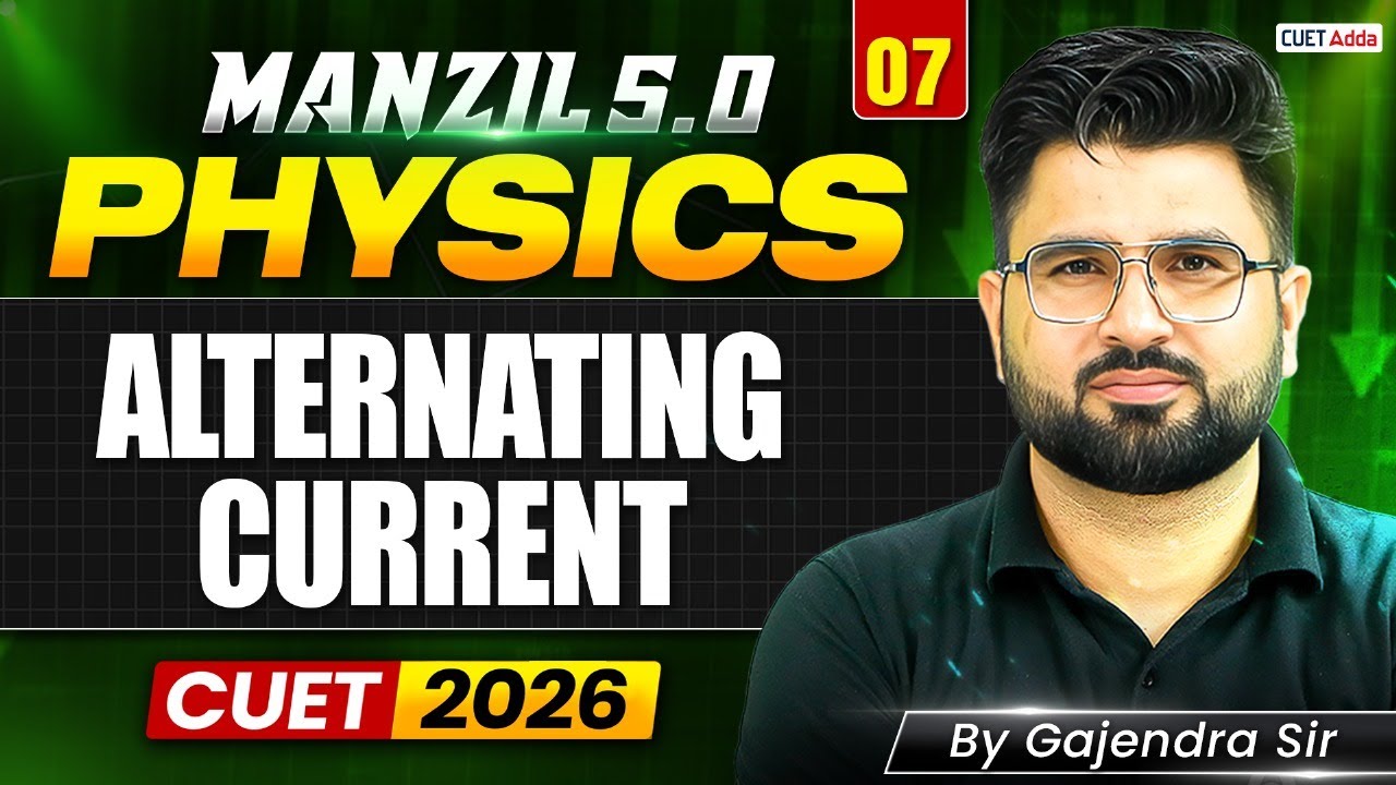 CUET 2026 Physics | Alternating Current in One Shot | Manzil 5.0