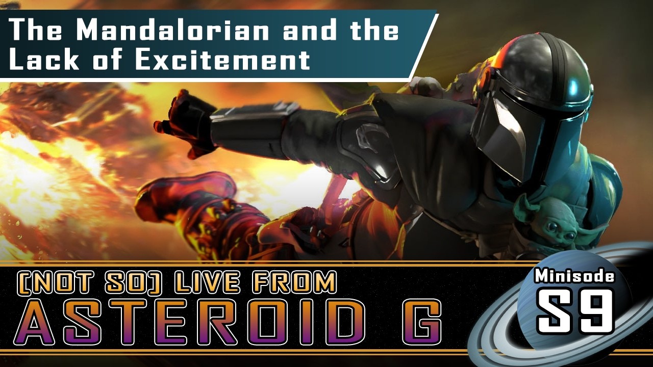 The Mandalorian and the Lack of Excitement | Star Wars Trailer | (Not So) Live, Season 9, Mini 4