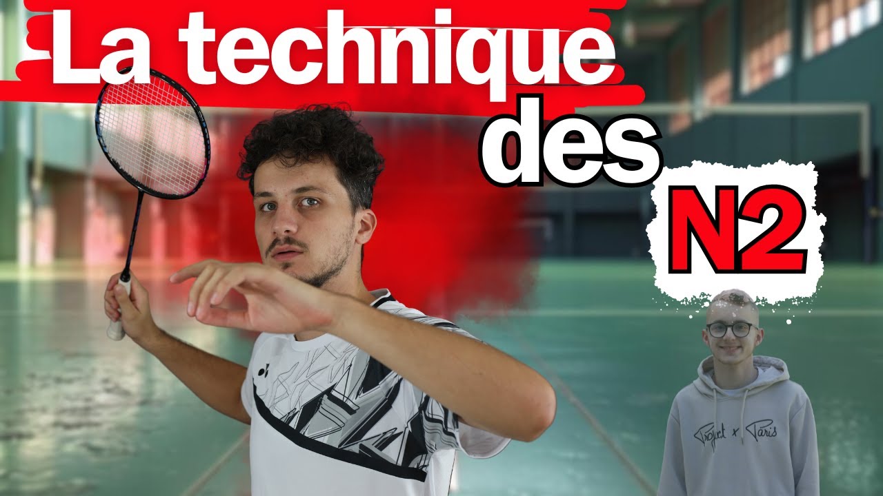 JE VOUS MONTRE LES BASES TECHNIQUES INDISPENSABLES POUR MONTER N2 AU BADMINTON !