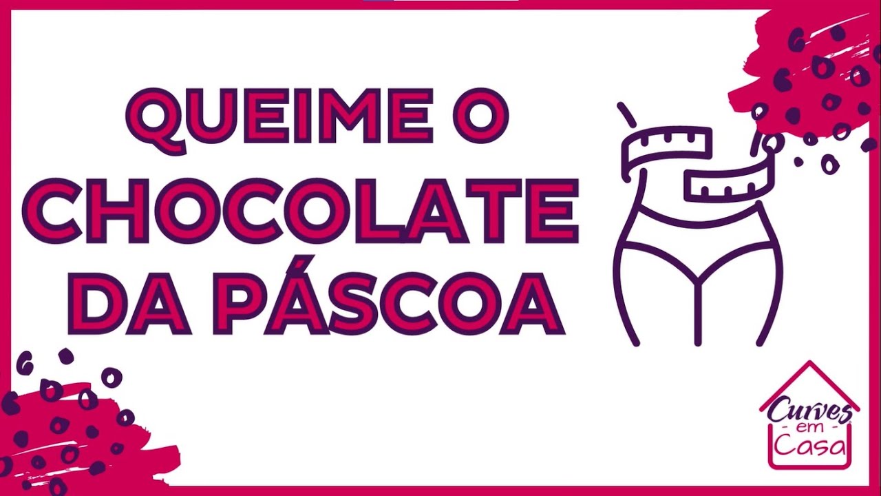 Treino de 10 min para QUEIMAR o CHOCOLATE da Páscoa - Curves em Casa