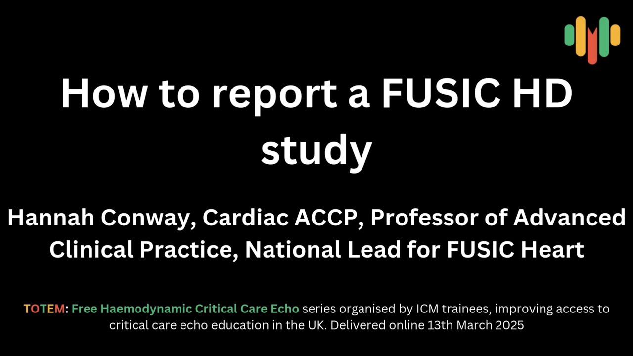 TOTEM: How to report a FUSIC HD study with Hannah Conway