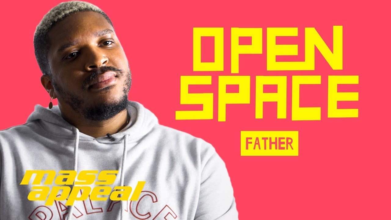 Open Space: Father | Mass Appeal