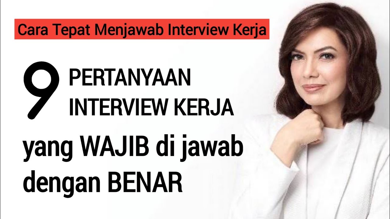 Daftar Pertanyaan Interview Yang Wajib Dijawab Dengan Benar