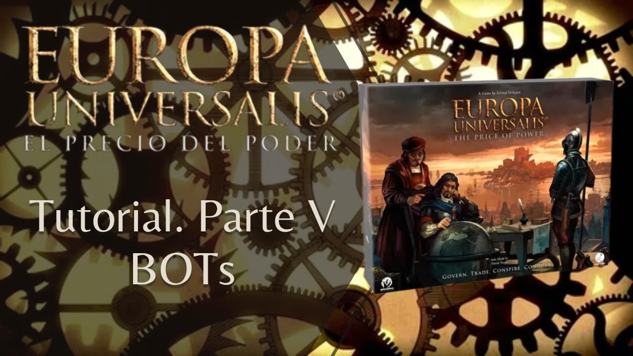 Europa Universalis: El Precio del Poder. Tutorial V: Bots