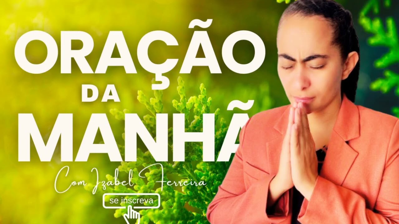 19/03/2026 - ORAÇÃO DA MANHÃ COM IZABEL FERREIRA ‪ @Izabel Ferreira