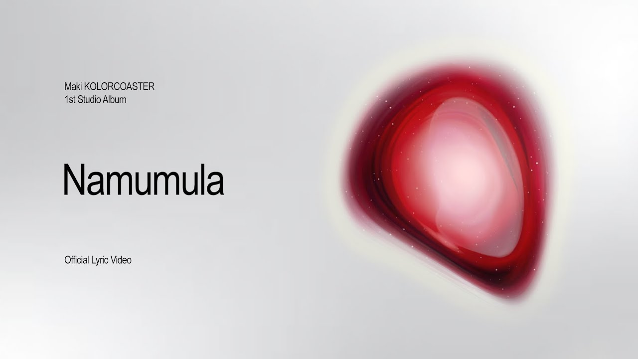 Maki - 'Namumula' Official Lyric Video