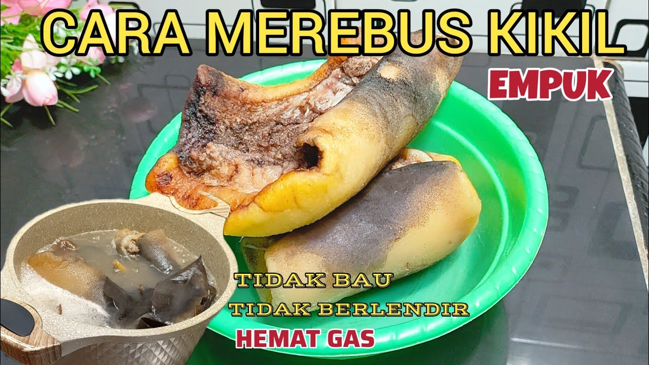 TIPS CARA MEREBUS KIKIL SAPI EMPUK TANPA PRESTO TIDAK BAU TIDAK BERLENDIR HEMAT GAS | MENGOLAH KIKIL