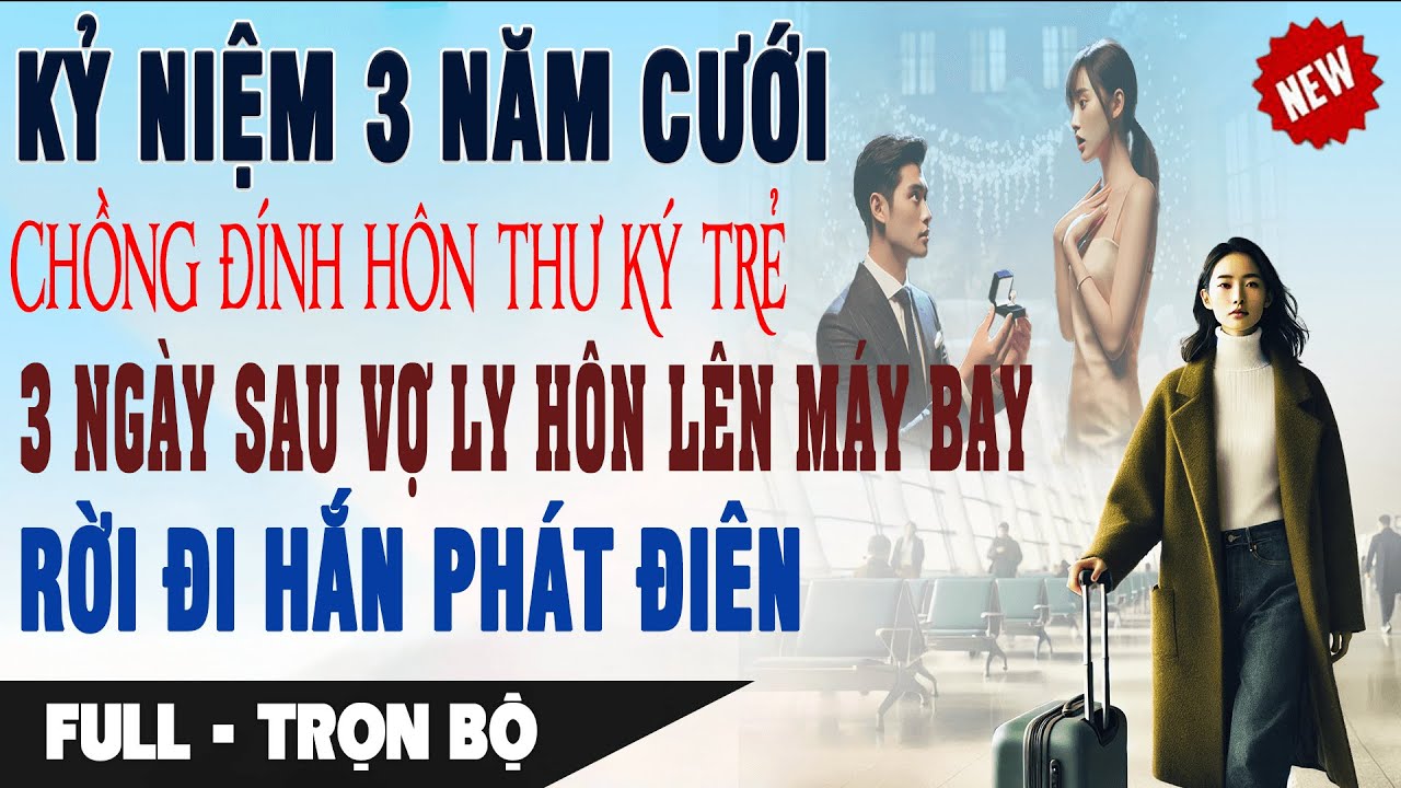 NGÀY KỶ NIỆM CHỒNG ĐÍNH HÔN VỚI BỒ 3 Ngày Sau Vợ Ly Hôn Lên Máy Bay Hắn Phát Điên | Truyện Ngôn Tình