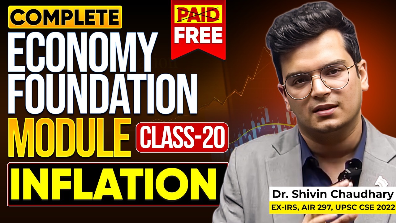 CLASS - 20 | INFLATION: Economy Foundation Module for UPSC by Dr. Shivin Chaudhary | Sarrthi IAS