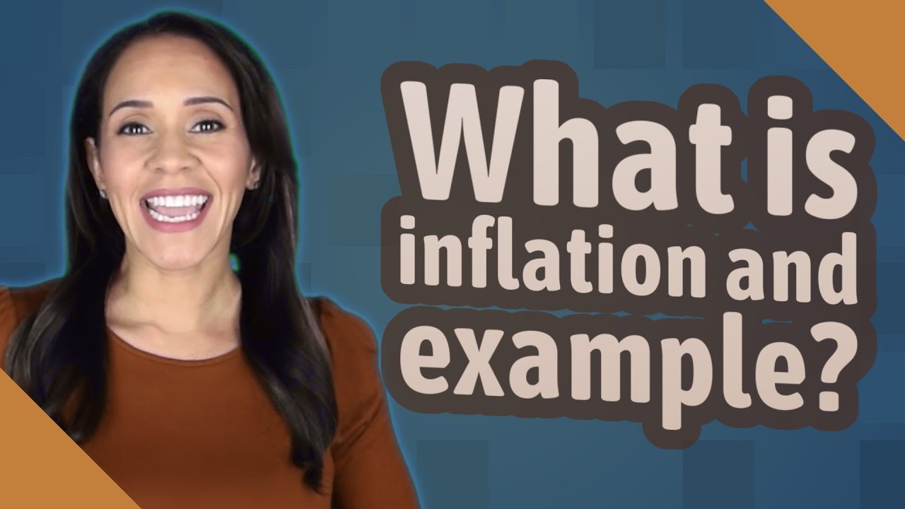 What is inflation and example?