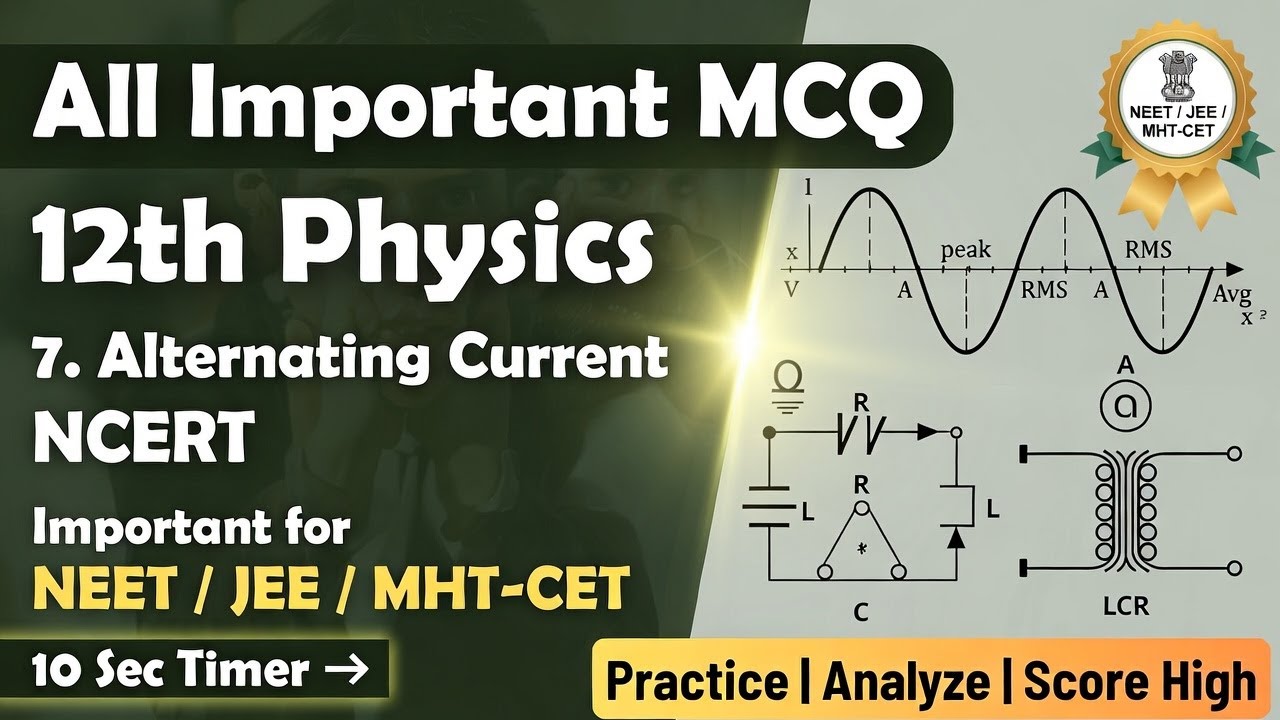 7. Alternating Current | Important MCQs | NCERT | JEE | Class 12 Physics