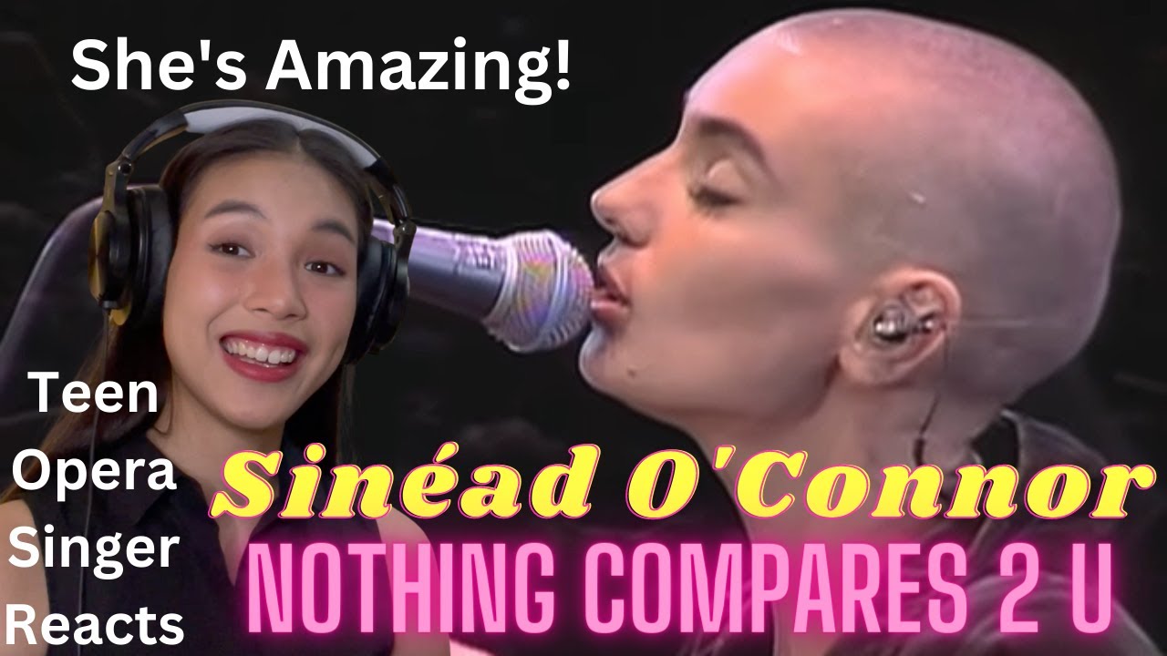 Teen Opera Singer Reacts To Sinéad O' Connor - Nothing Compares To You