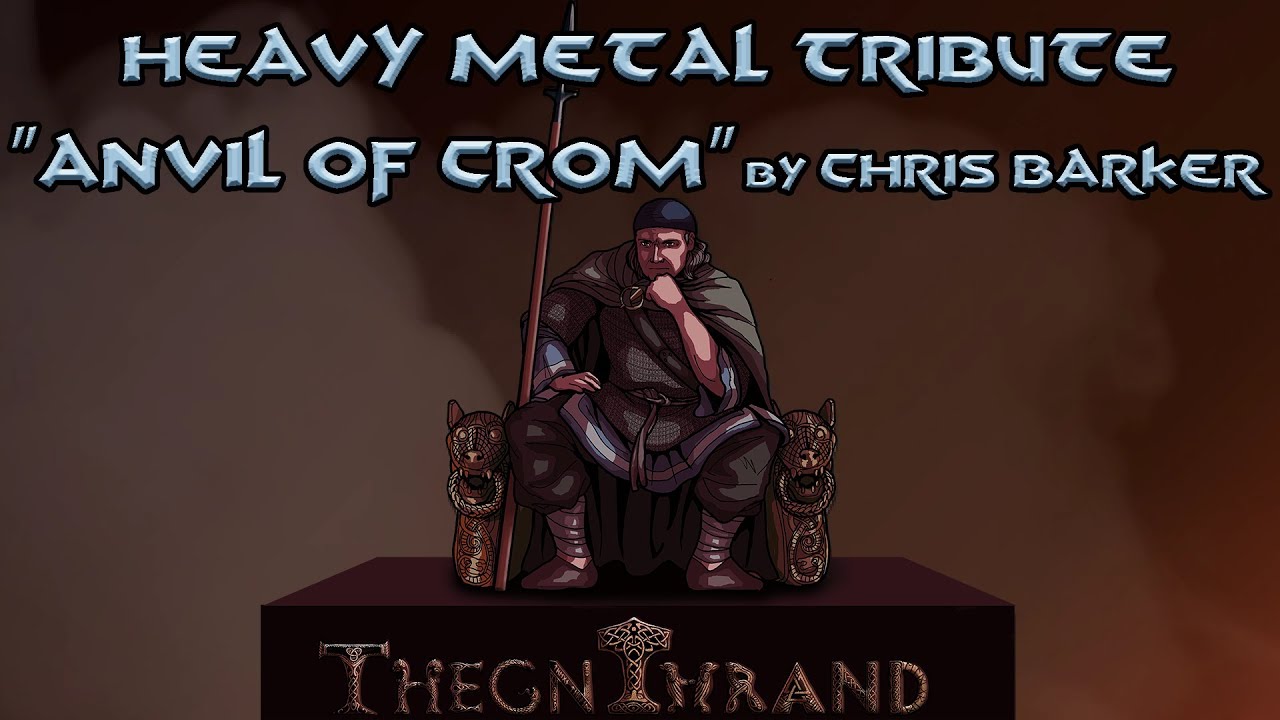 ThegnThrand Tribute by Brad Lynn featuring Anvil of Crom by Chris Barker