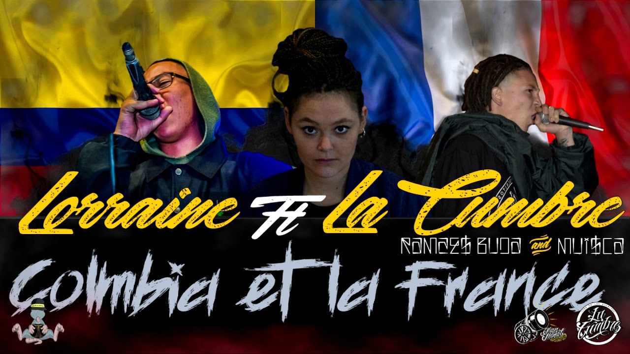 La Cumbre ft Lorraine - Colombia et la France