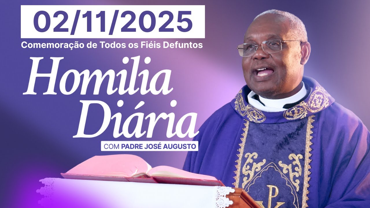 HOMILIA DIÁRIA | Comemoração de Todos os Fiéis Defuntos