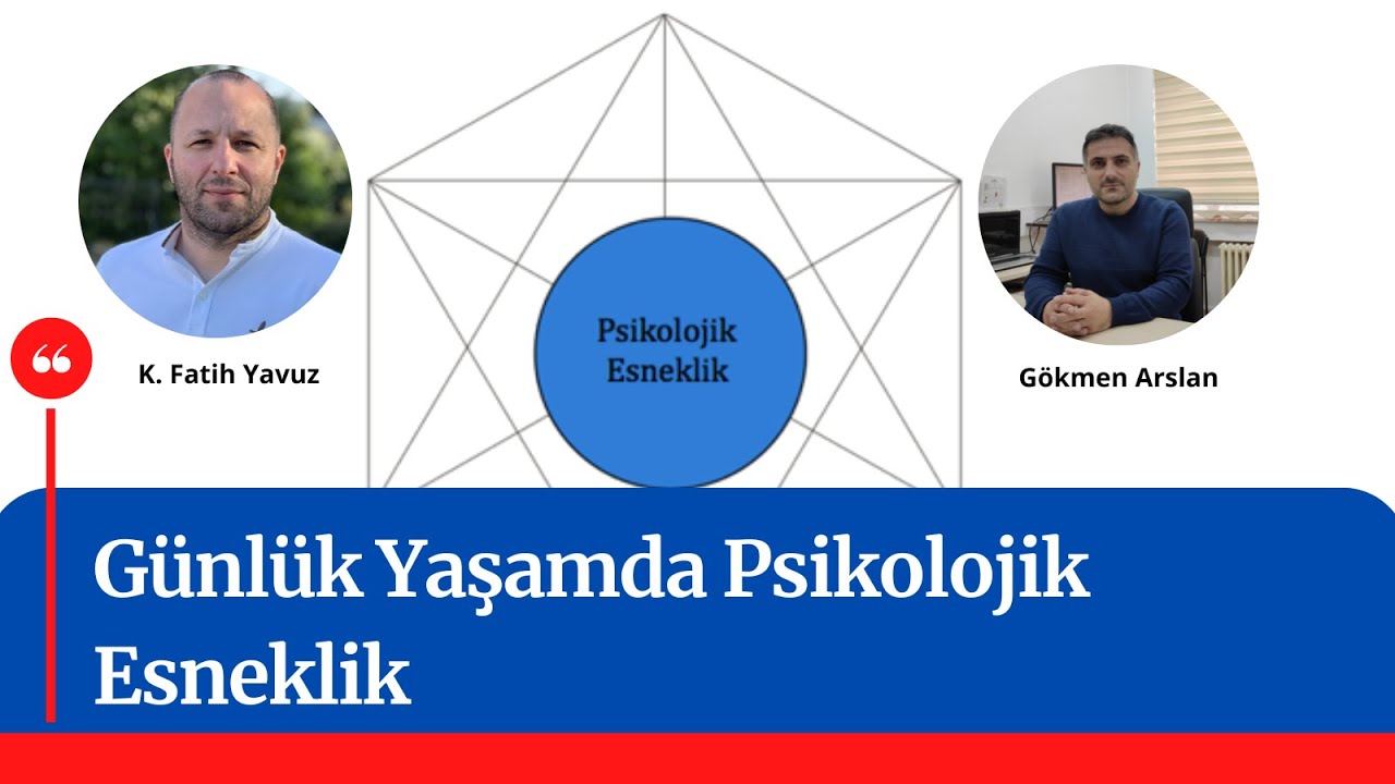 Günlük Yaşamda Psikolojik Esneklik