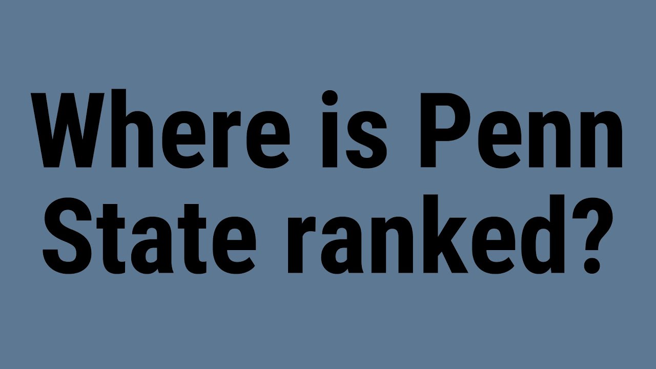 Where is Penn State ranked?