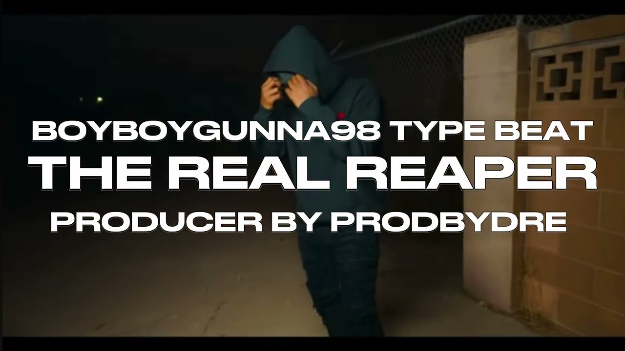 BoyBoyGunna98 Type Beat - “The Real Reaper”