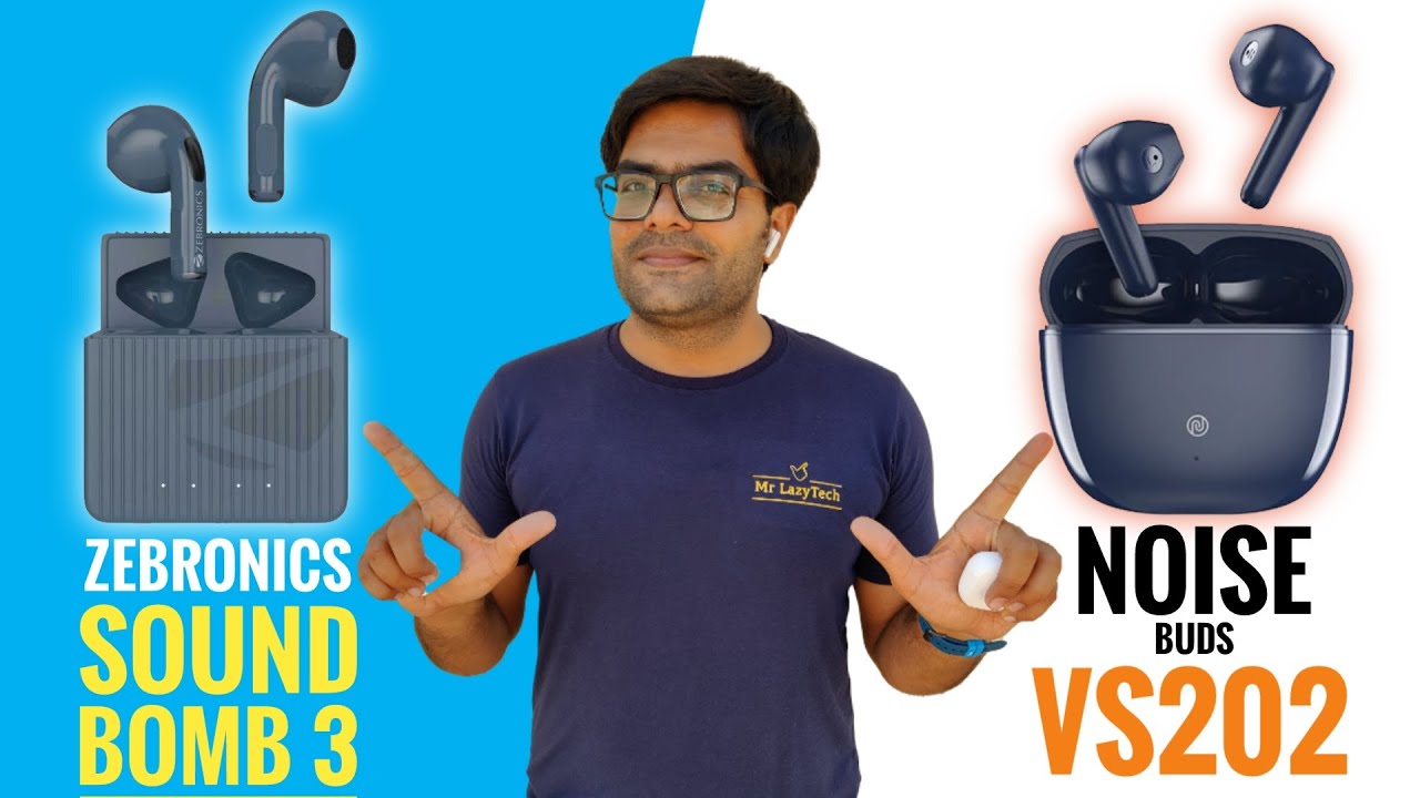 ZEBRONICS Zeb-Sound Bomb 3 VS Noise Buds VS202 Earbuds ⚡⚡ Which is More Value For Money Product 🤔🤔