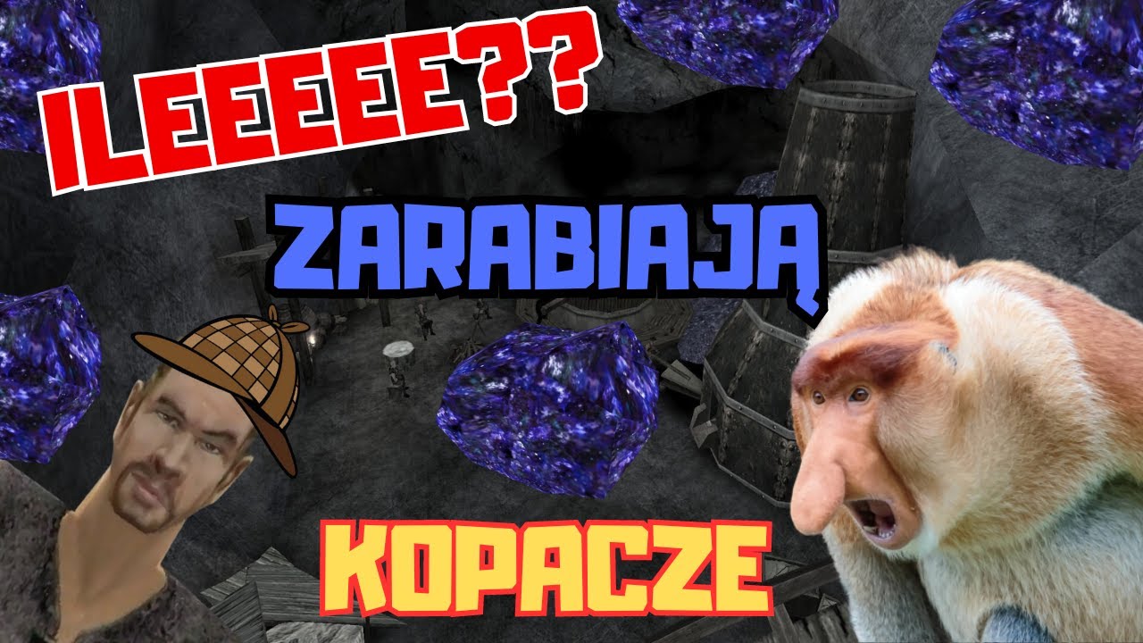 ILE ZARABIAJĄ KOPACZE? - GOTHIC