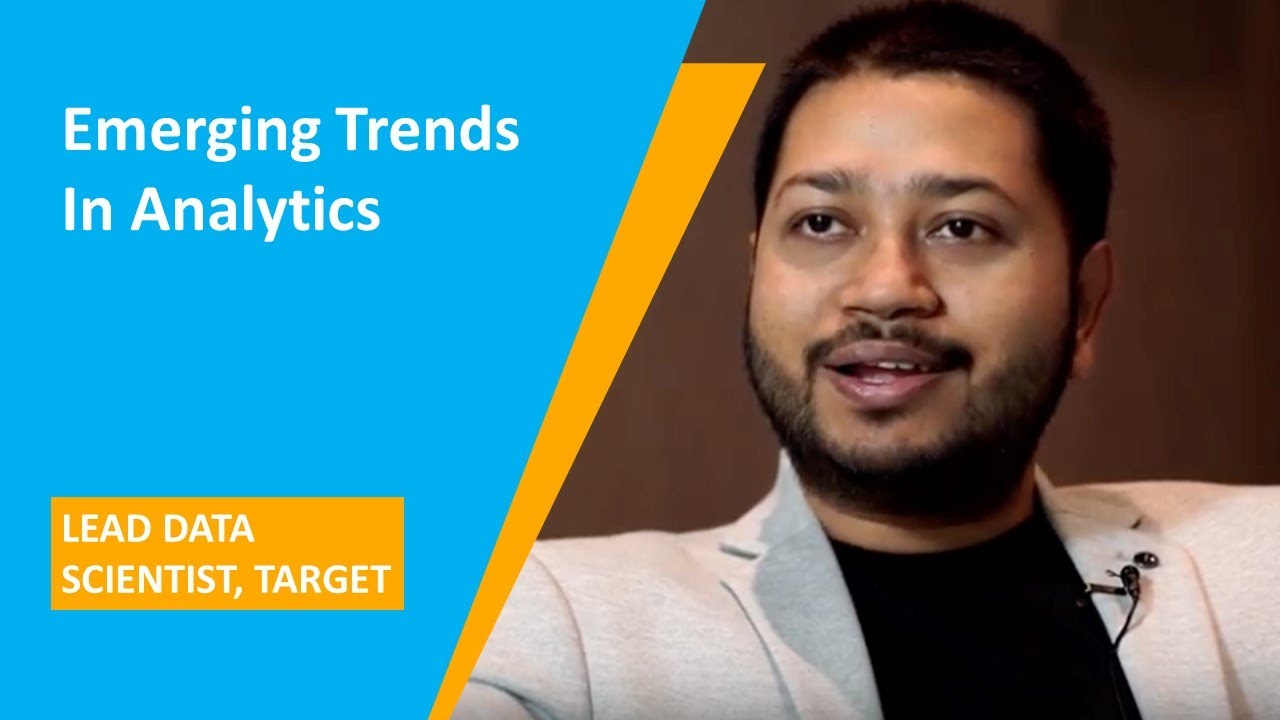 Game changing trends in Analytics &ndash; Dr. Angshuman Ghosh, Target