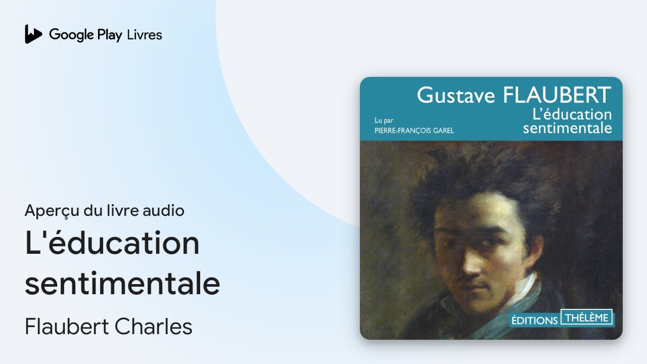 L'éducation sentimentale de Flaubert Charles · Extrait du livre audio