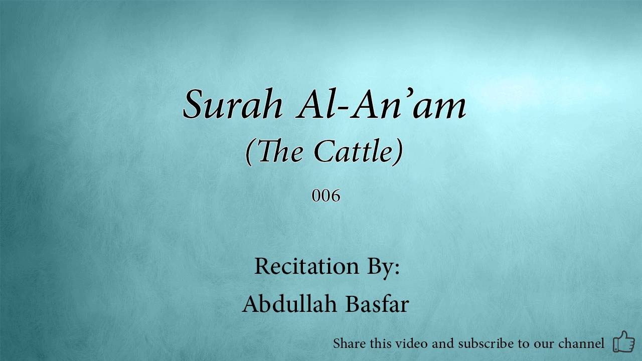 Surah Al An'am The Cattle   006   Abdullah Basfar   Quran Audio