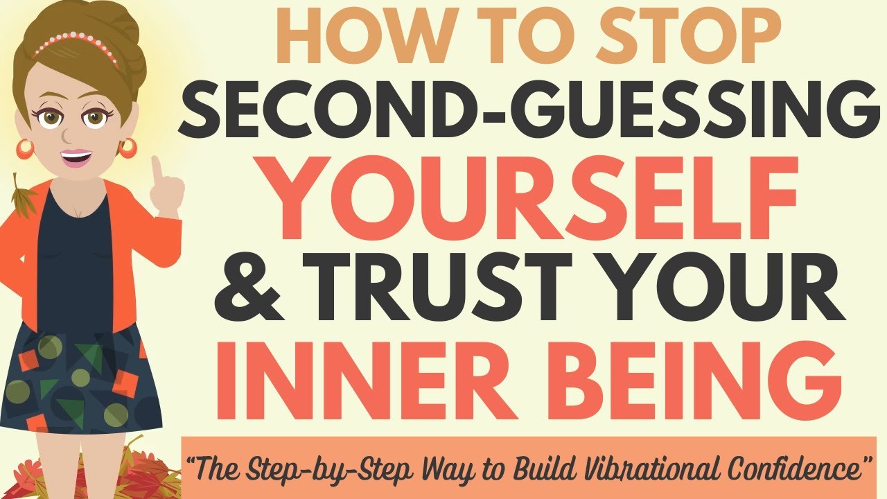 How to Stop Second-Guessing Yourself and Trust Your Inner Being 🎯 Abraham Hicks 2025