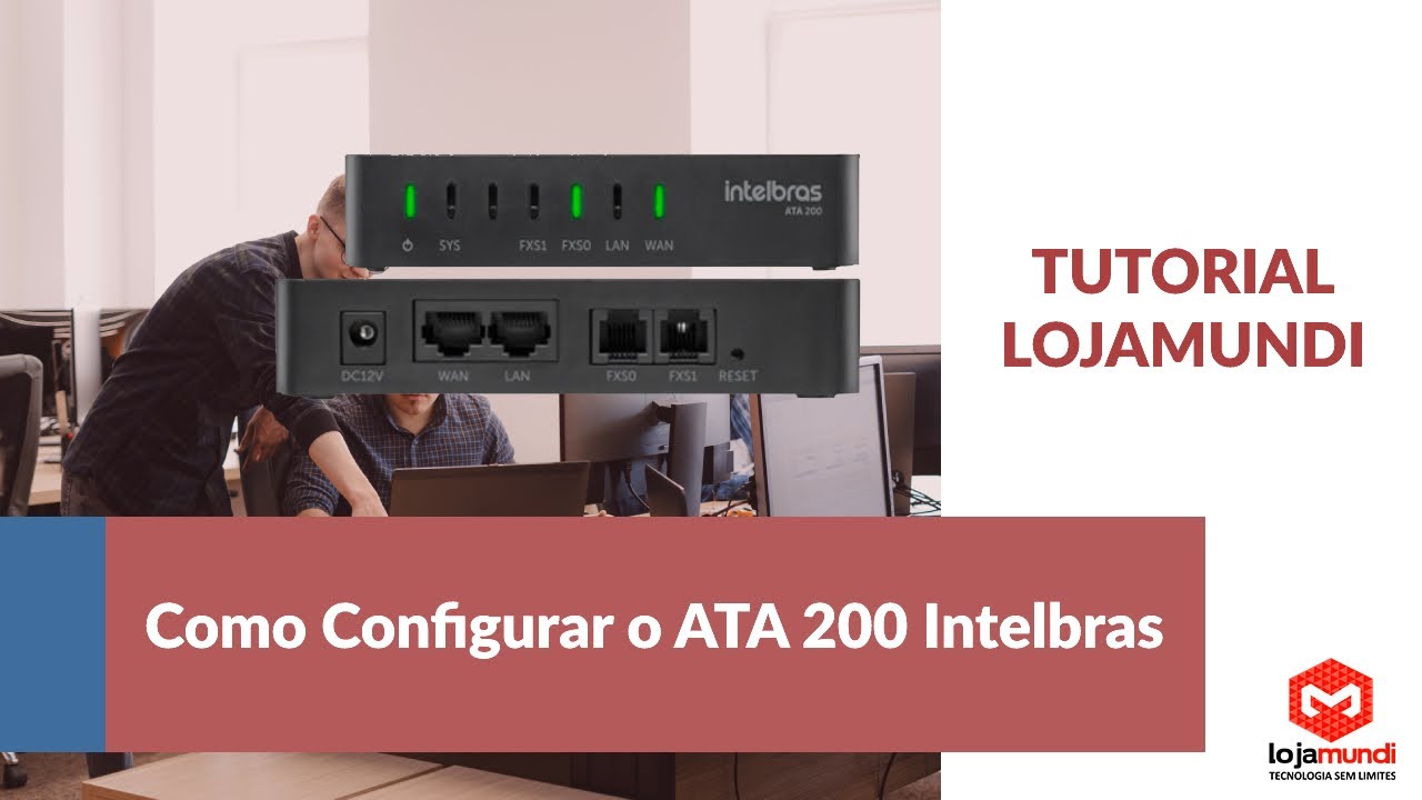 Como Configurar o ATA 200 Intelbras - Tutorial LojaMundi