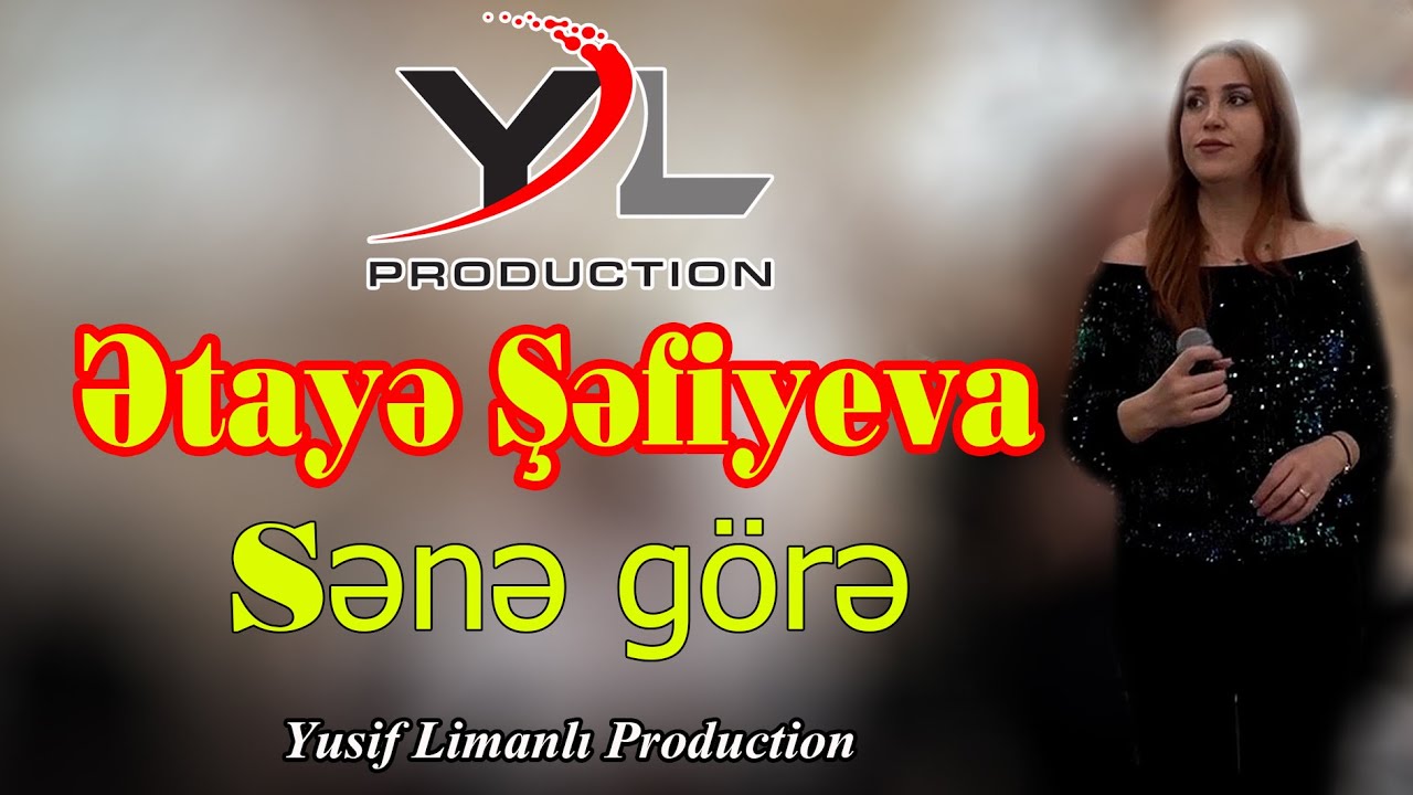 Etaye Sefiyeva ●● Sene gore ●●(Toy -2025)
