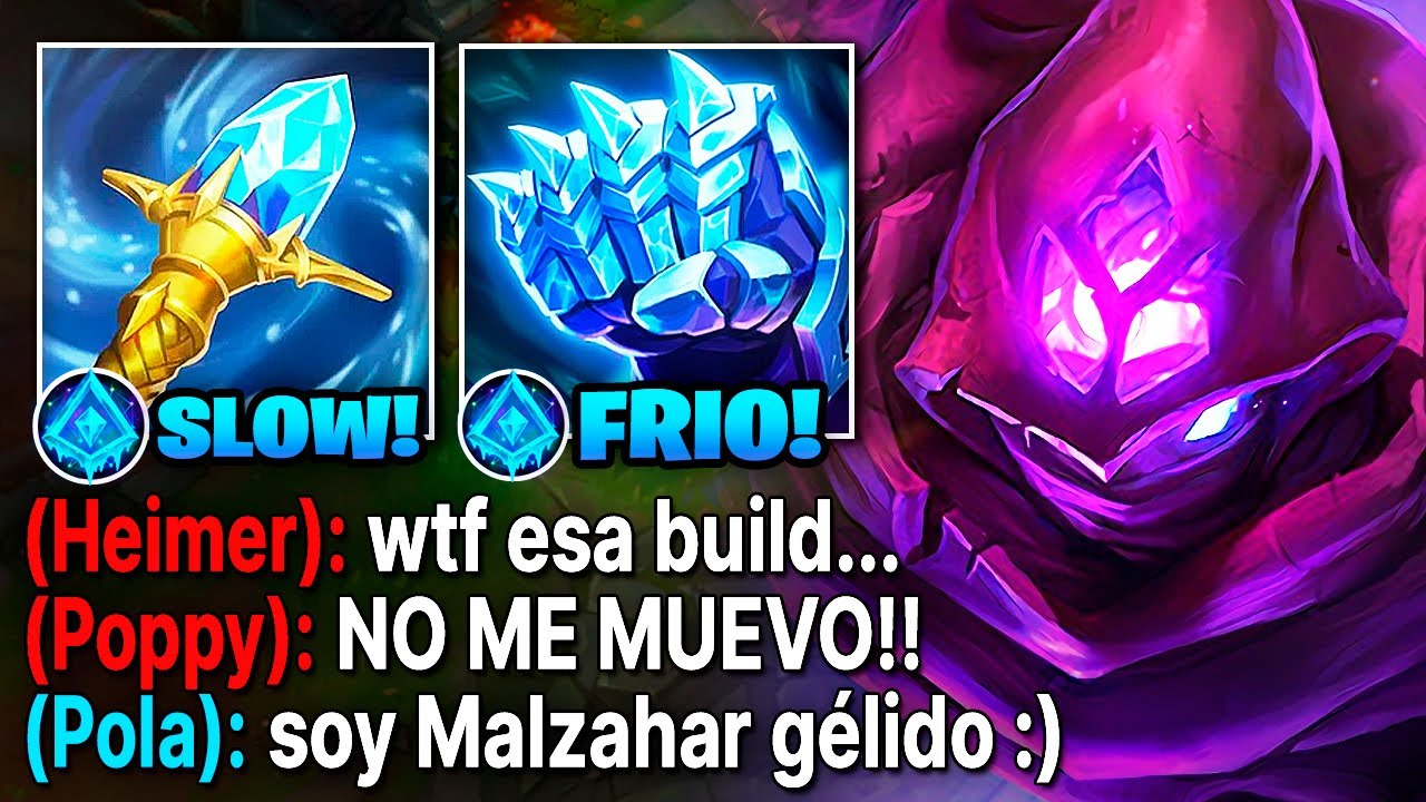 Malzahar pero con su build 100% gélida y el rival no se puede mover