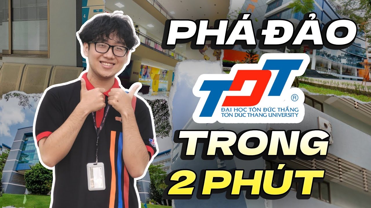TDTU | Phá đảo Trường Đại học Tôn Đức Thắng trong 2 phút