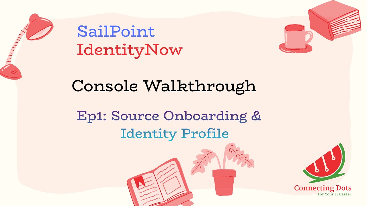 4. Консоль SailPoint IDNow, эпизод 1