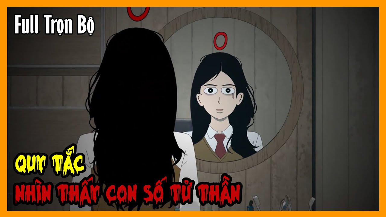 QUY TẮC NHÌN THẤY CON SỐ TỬ THẦN Full Trọn Bộ | Tuyển Tập Hoạt Hình Quy Tắc Kinh Dị | A Mộc Sub