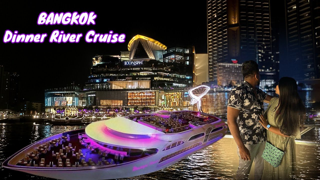 Chao Phraya Dinner Cruise Cruise | Dinner Cruise in Bangkok  | Bangkok Thailand Tourism | Tamil