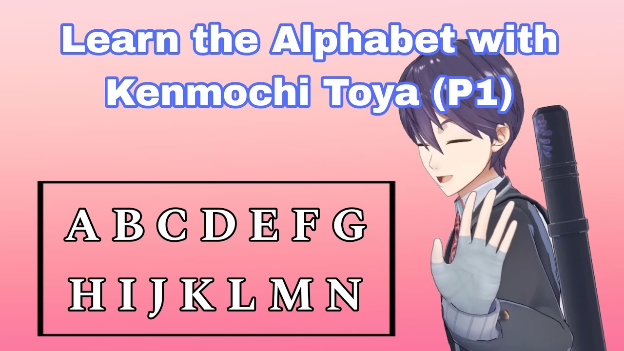 Learn the Alphabet with Kenmochi Toya (Part 1) #剣持刀也 #nijisanji