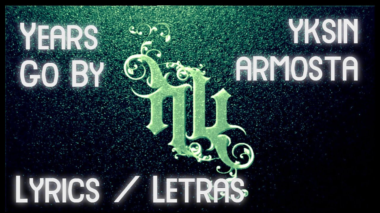 Years Go By - HB (Sub Inglés - Español)